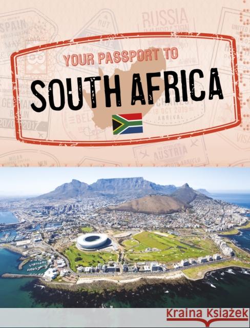 Your Passport to South Africa Dr. Artika R. Tyner 9781398250291