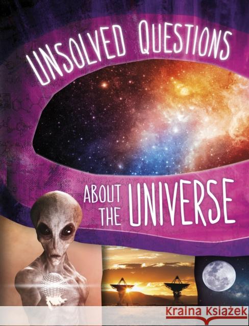 Unsolved Questions About the Universe Golriz Golkar 9781398250857 Capstone Global Library Ltd