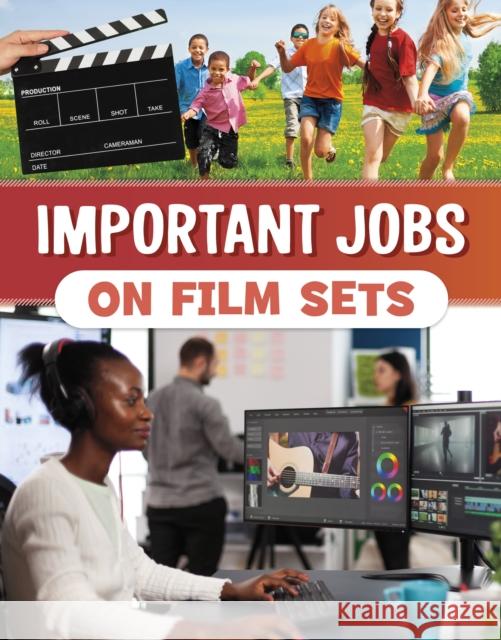 Important Jobs on Film Sets Mari Bolte 9781398250888 Capstone Global Library Ltd