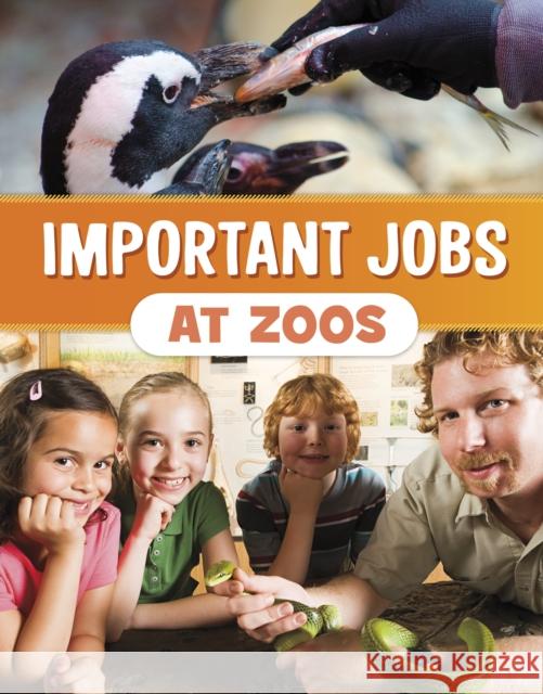 Important Jobs at Zoos Mari Bolte 9781398250901 Capstone Global Library Ltd