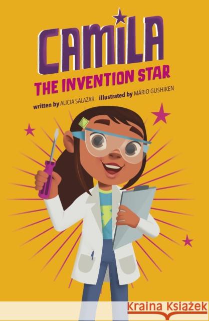 Camila the Invention Star Alicia Salazar 9781398251076