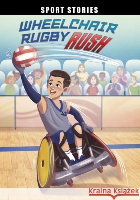 Wheelchair Rugby Rush Jake Maddox 9781398251212 Capstone Global Library Ltd