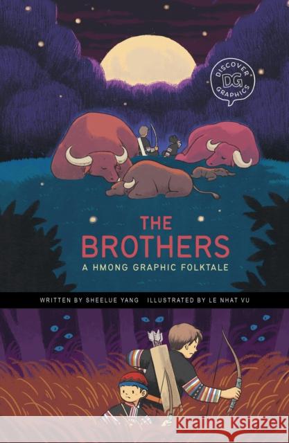 The Brothers: A Hmong Graphic Folktale Ka Bao Yang 9781398251854 Capstone Global Library Ltd