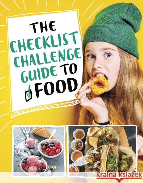 The Checklist Challenge Guide to Food Blake A. Hoena 9781398252103 Capstone Global Library Ltd