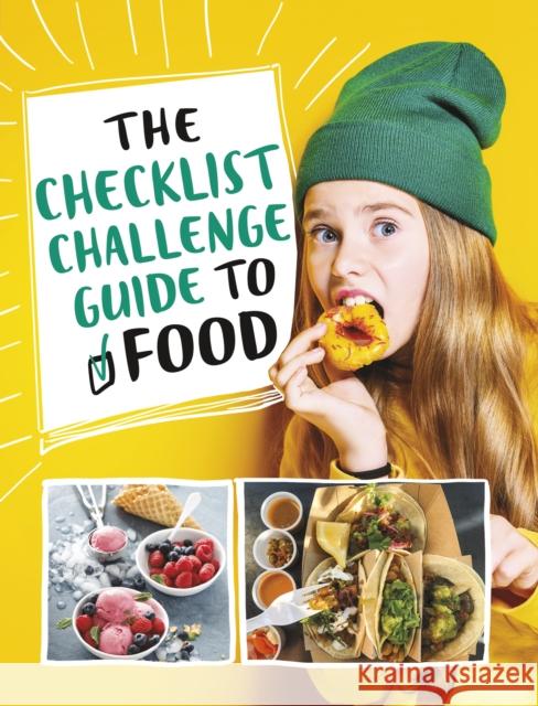 The Checklist Challenge Guide to Food Blake A. Hoena 9781398252158 Capstone Global Library Ltd