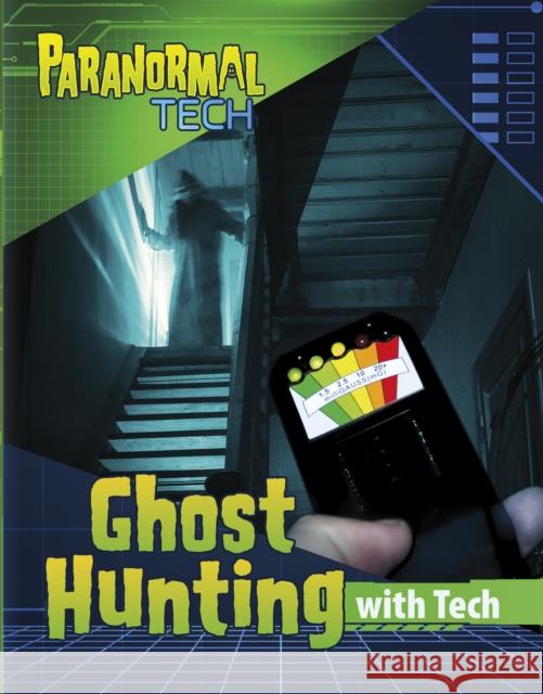 Ghost Hunting with Tech Mae Respicio 9781398253940 Capstone Global Library Ltd