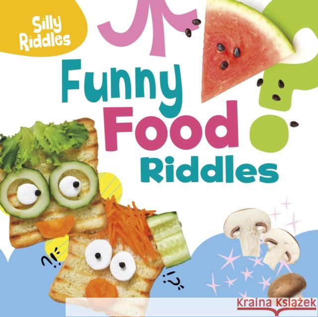 Funny Food Riddles A. J. (Senior Editor) Sautter 9781398254114 Capstone Global Library Ltd