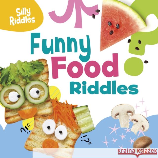 Funny Food Riddles A. J. (Senior Editor) Sautter 9781398254121 Capstone Global Library Ltd