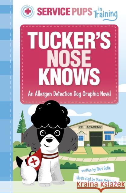 Tucker’s Nose Knows: An Allergen Detection Dog Graphic Novel Mari Bolte 9781398254879 Capstone Global Library Ltd