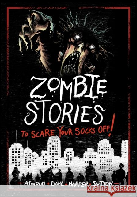 Zombie Stories to Scare Your Socks Off! Laurie S. Sutton 9781398254954