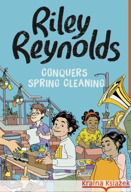 Riley Reynolds Conquers Spring Cleaning Jay Albee 9781398255104