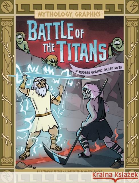 Battle of the Titans: A Modern Graphic Greek Myth Stephanie Peters 9781398257535 Capstone Global Library Ltd