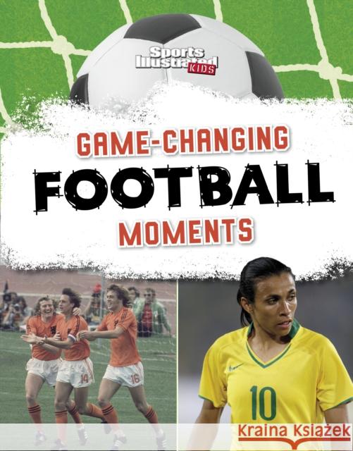 Game-Changing Football Moments Hunter, Nick 9781398258556