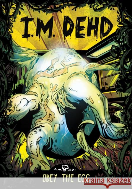 Obey the Egg I.M. Dehd 9781398259164 Capstone Global Library Ltd