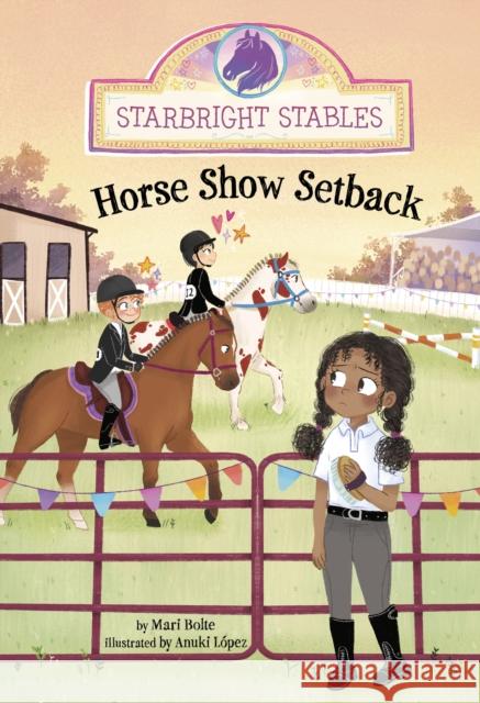 Horse Show Setback Mari Bolte 9781398259201 Capstone Global Library Ltd