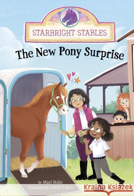 The New Pony Surprise Mari Bolte 9781398259218 Capstone Global Library Ltd