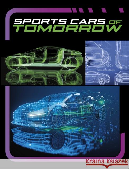 Sports Cars of Tomorrow Mae Respicio 9781398259799 Capstone Global Library Ltd