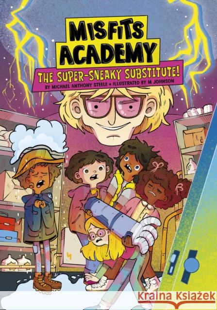 The Super-Sneaky Substitute! Michael  Anthony Steele 9781398261211