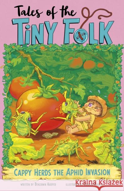 Cappy Herds the Aphid Invasion Benjamin Harper 9781398261280