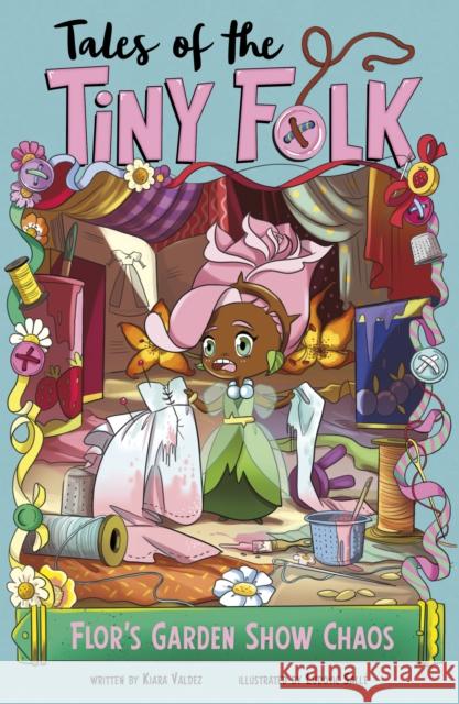Flor's Garden Show Chaos Kiara Valdez 9781398261297