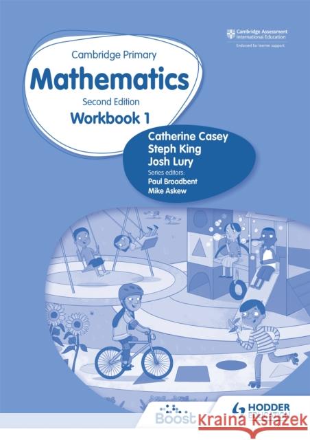 Cambridge Primary Mathematics Workbook 1 Second Edition Josh Lury Steph King Catherine Casey 9781398301153