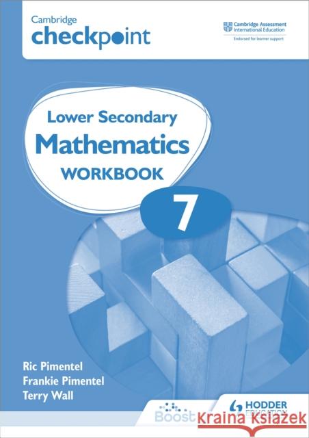 Cambridge Checkpoint Lower Secondary Mathematics Workbook 7: Second Edition Wall, Terry 9781398301269 Hodder Education