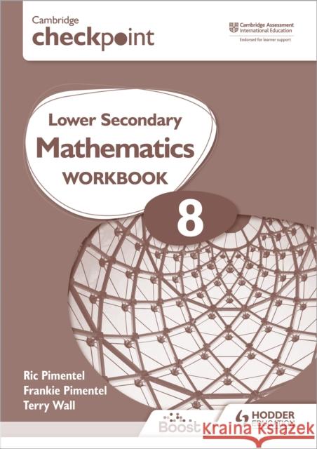 Cambridge Checkpoint Lower Secondary Mathematics Workbook 8: Second Edition Wall, Terry 9781398301283 Hodder Education