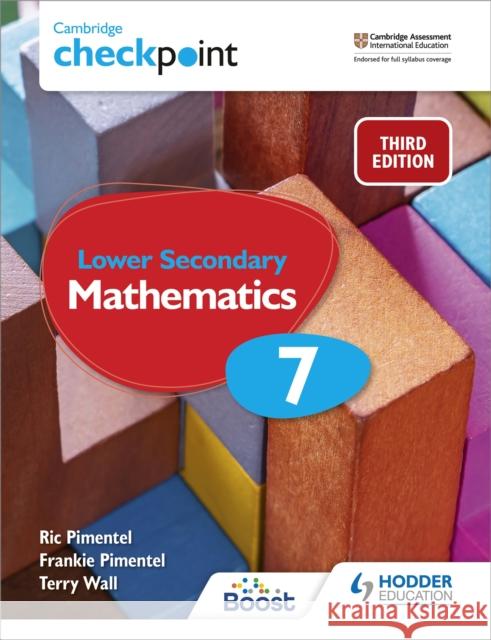 Cambridge Checkpoint Lower Secondary Mathematics Student's Book 7: Third Edition Wall, Terry 9781398301948 Hodder Education