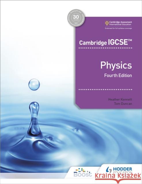 Cambridge IGCSE™ Physics 4th edition Tom Duncan 9781398310544 Hodder Education