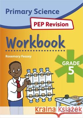 Science PEP Revision Workbook Grade 5 Rosemary Feasey 9781398313323