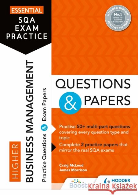Essential SQA Exam Practice: Higher Business Management Questions and Papers: From the publisher of How to Pass Craig McLeod 9781398318236