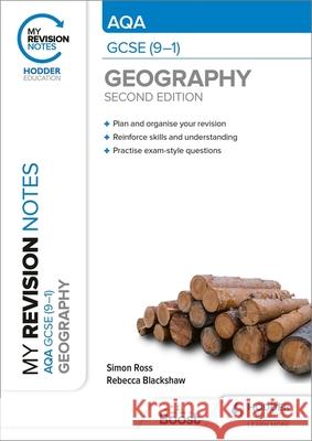 My Revision Notes: AQA GCSE (9–1) Geography Second Edition Rebecca Blackshaw 9781398321168 Hodder Education