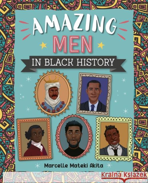 Reading Planet: Astro – Amazing Men in Black History - Stars/Turquoise band Marcelle Akita 9781398324084 Hodder Education