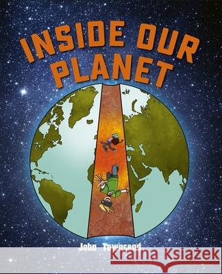 Reading Planet: Astro - Inside Our Planet - Saturn/Venus John Townsend 9781398324213