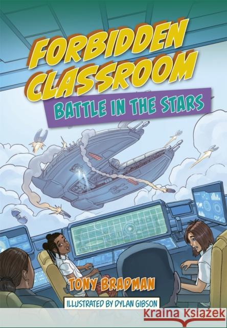 Reading Planet: Astro - Forbidden Classroom: Battle in the Stars - Supernova/Earth Tony Bradman 9781398324251 Hodder Education