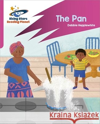 Reading Planet: Rocket Phonics – Target Practice – The Pan – Pink A Hepplewhite, Debbie 9781398325753