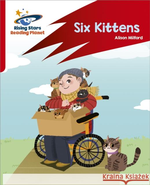 Reading Planet: Rocket Phonics – Target Practice – Six Kittens – Red A Milford, Alison 9781398325920