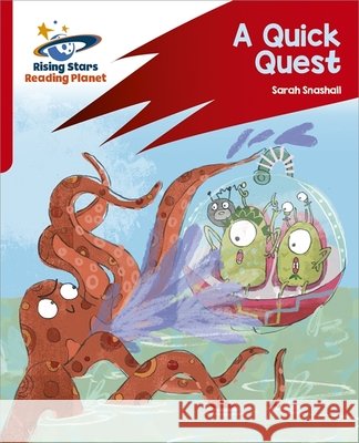 Reading Planet: Rocket Phonics – Target Practice – A Quick Quest – Red A Snashall, Sarah 9781398325944