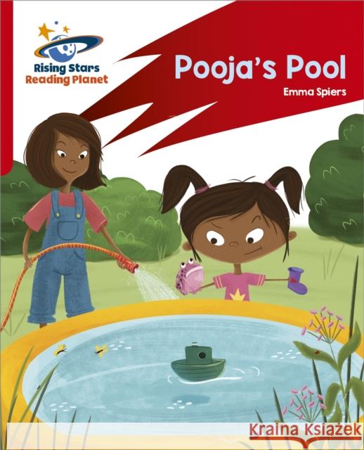 Reading Planet: Rocket Phonics – Target Practice – Pooja's Pool – Red B Emma Spiers 9781398325982