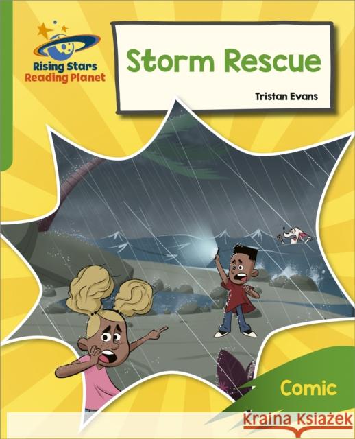 Reading Planet: Rocket Phonics – Target Practice – Storm Rescue – Green Tristan Evans 9781398326101