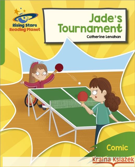 Reading Planet: Rocket Phonics – Target Practice – Jade's Tournament – Green Catherine Lenahan 9781398326163 Hodder Education