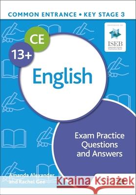 Common Entrance 13+ English Exam Practice Questions and Answers Rachel Gee 9781398326484