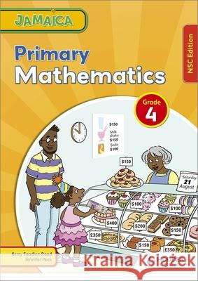 Jamaica Primary Mathematics Book 4 NSC Edition Kerry Saadien-Raad, Seymour Hamilton, Jennifer Peek 9781398327672