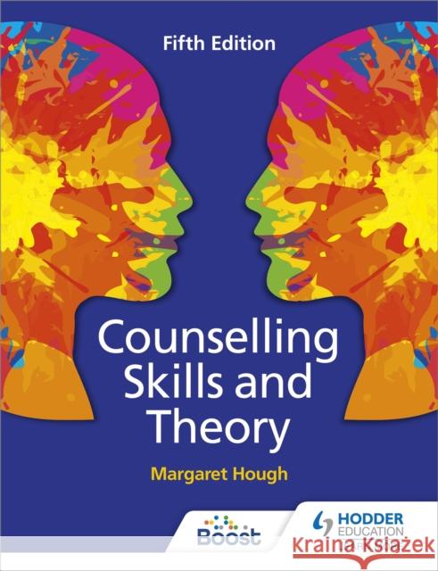 Counselling Skills and Theory 5th Edition Margaret Hough   9781398328112 Hodder Education