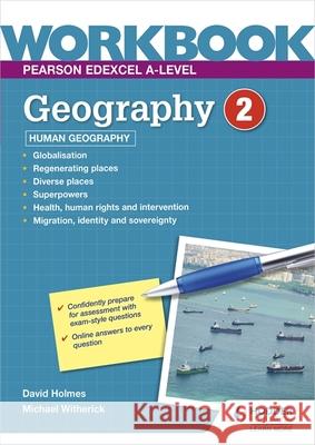 Pearson Edexcel A-level Geography Workbook 2: Human Geography David Holmes Michael Witherick  9781398332447 Hodder Education