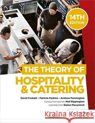 The Theory of Hospitality and Catering, 14th Edition Professor David Foskett Patricia Paskins Andrew Pennington 9781398332959 Hodder Education