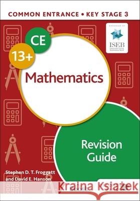 Common Entrance 13+ Mathematics Revision Guide David E Hanson 9781398340916