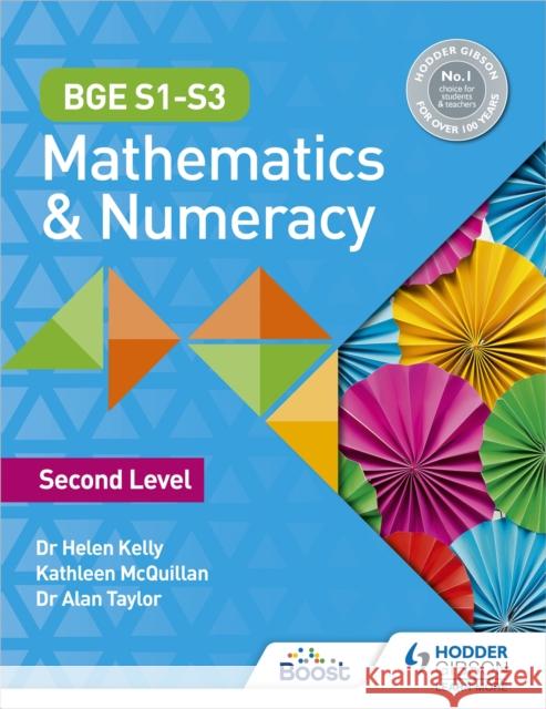 BGE S1–S3 Mathematics & Numeracy: Second Level Dr Alan Taylor 9781398347441