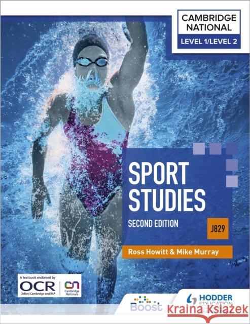 Level 1/Level 2 Cambridge National in Sport Studies (J829): Second Edition Murray, Mike 9781398350304