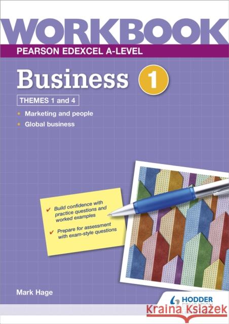 Pearson Edexcel A-Level Business Workbook 1 Mark Hage   9781398358652